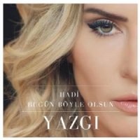 Hadi Bugün Böyle Olsun