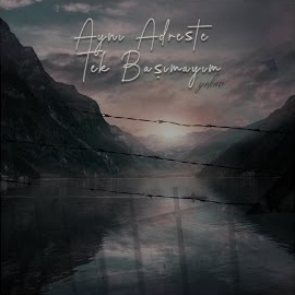 Aynı Adreste Tek Başımayım