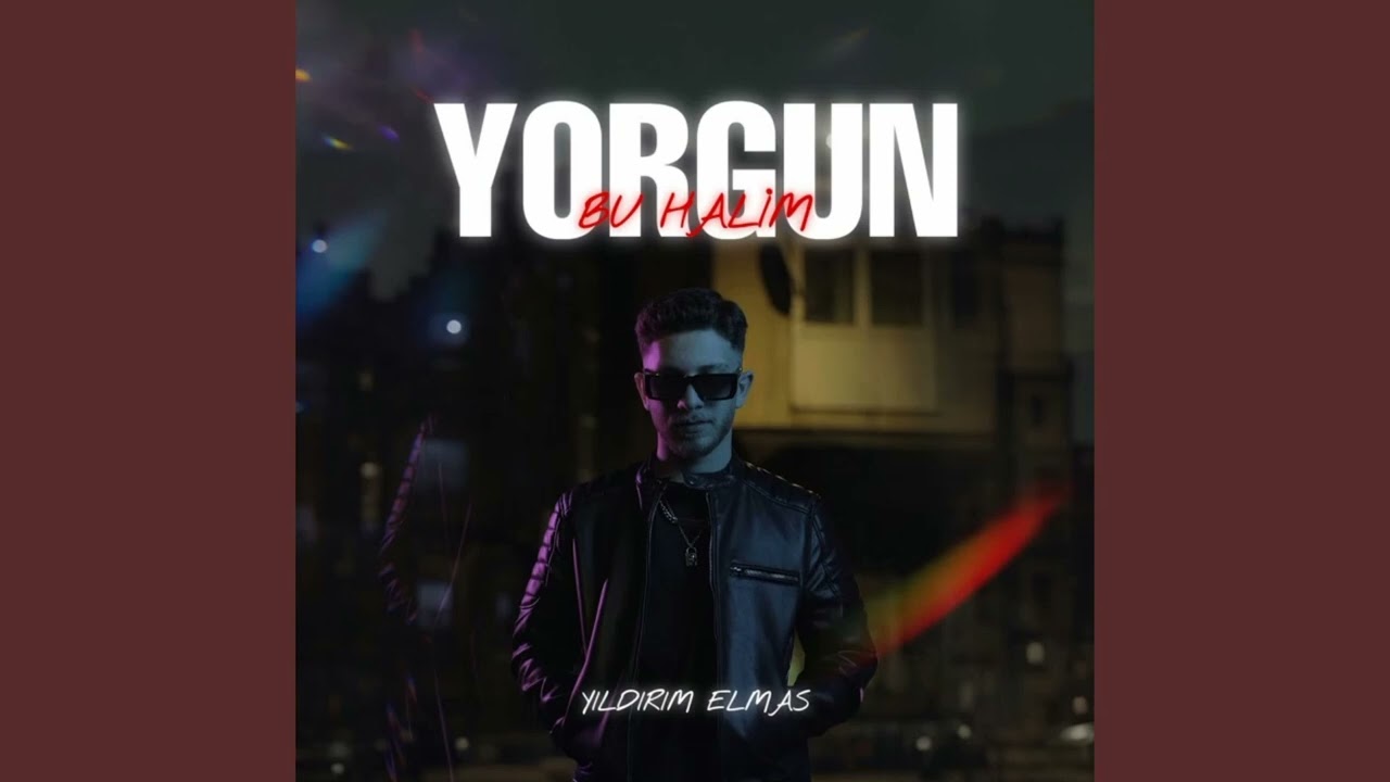 Yorgun Bu Halim