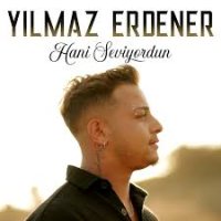 Hani Seviyordun