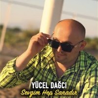 Sevgim Hep Sanadır