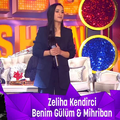 BENİM GÜLÜM, MİHRİBAN