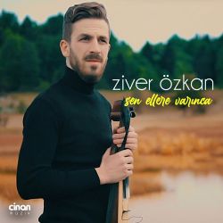 Sen Ellere Varınca