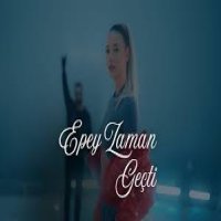 Epey Zaman Geçti