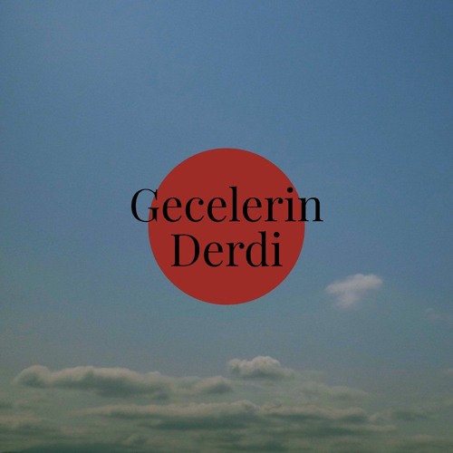 Gecelerin Derdi