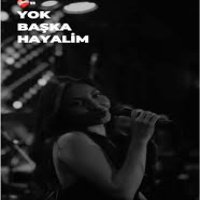 Yok Başka Hayalim