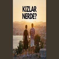 KIZLAR NERDE