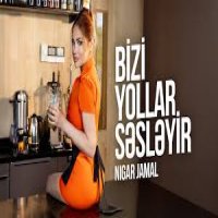 Bizi Yollar Sesleyir