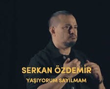 Yaşıyorum Sayılmam