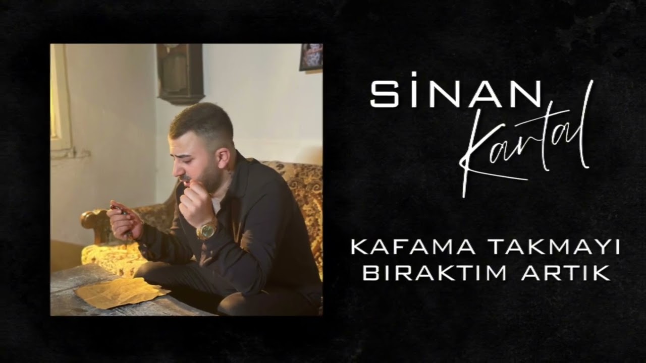 Kafama Takmayi Biraktim Artik