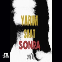 Yarım Saat Sonra
